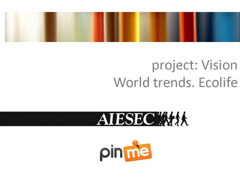 project: Vision  World trends. Ecolife